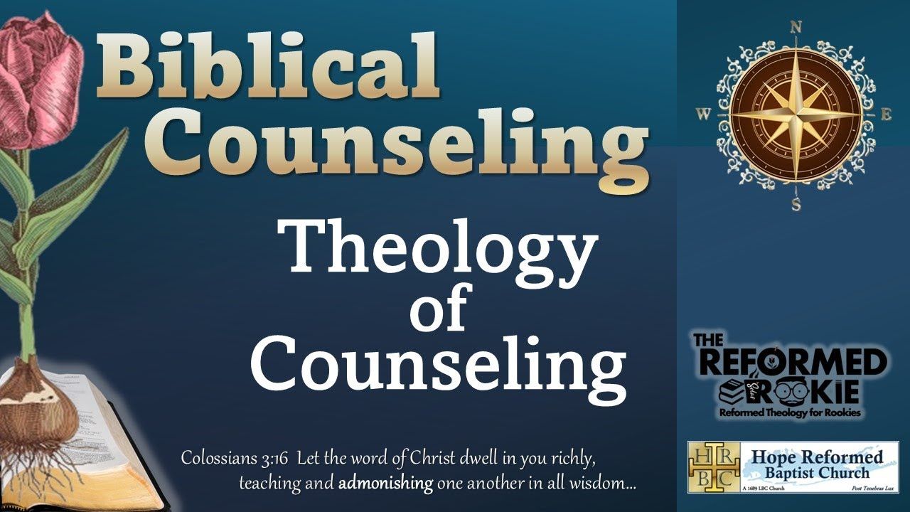 15. The Theology of Counseling