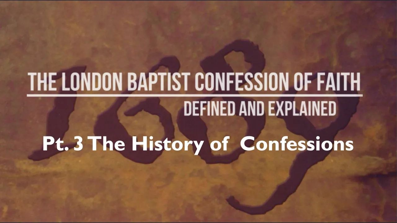 Pt. 3 The History of Confessions