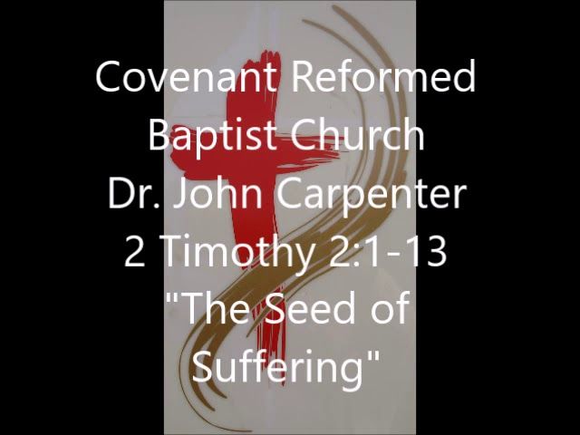 2 Timothy 2:1-13, The Seed of Suffering