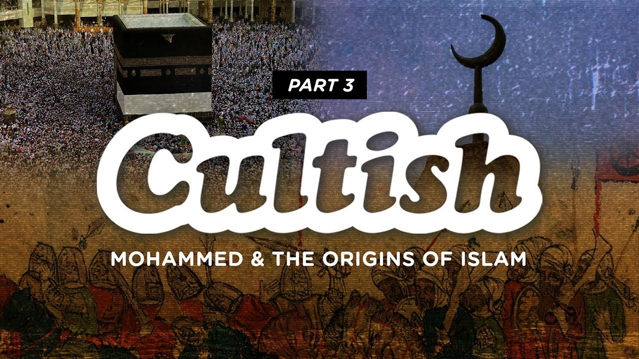 Part 3: Mohammed and the Origins of Islam | Cultish @TheAlMaidahInitiative