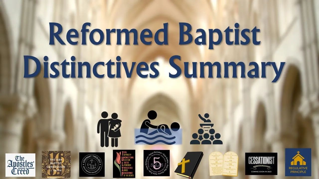 15. Reformed Baptist Distinctives: Summary