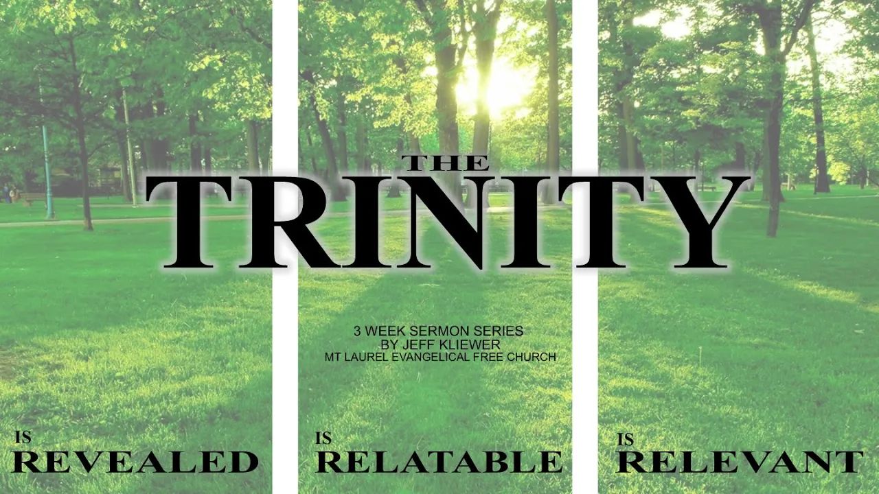 The Trinity (Part 3 of 3): The Trinity is Relevant