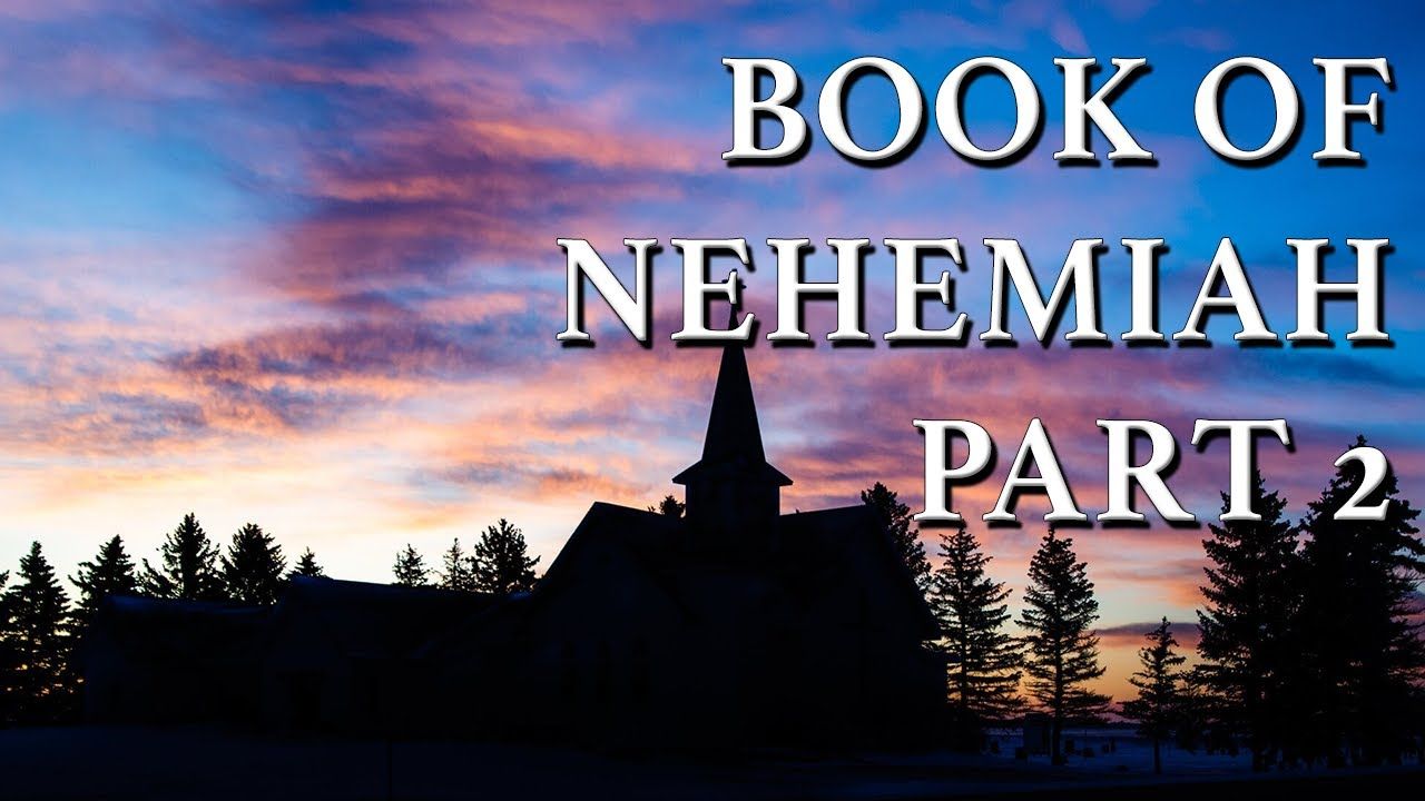 Book of Nehemiah Part 2