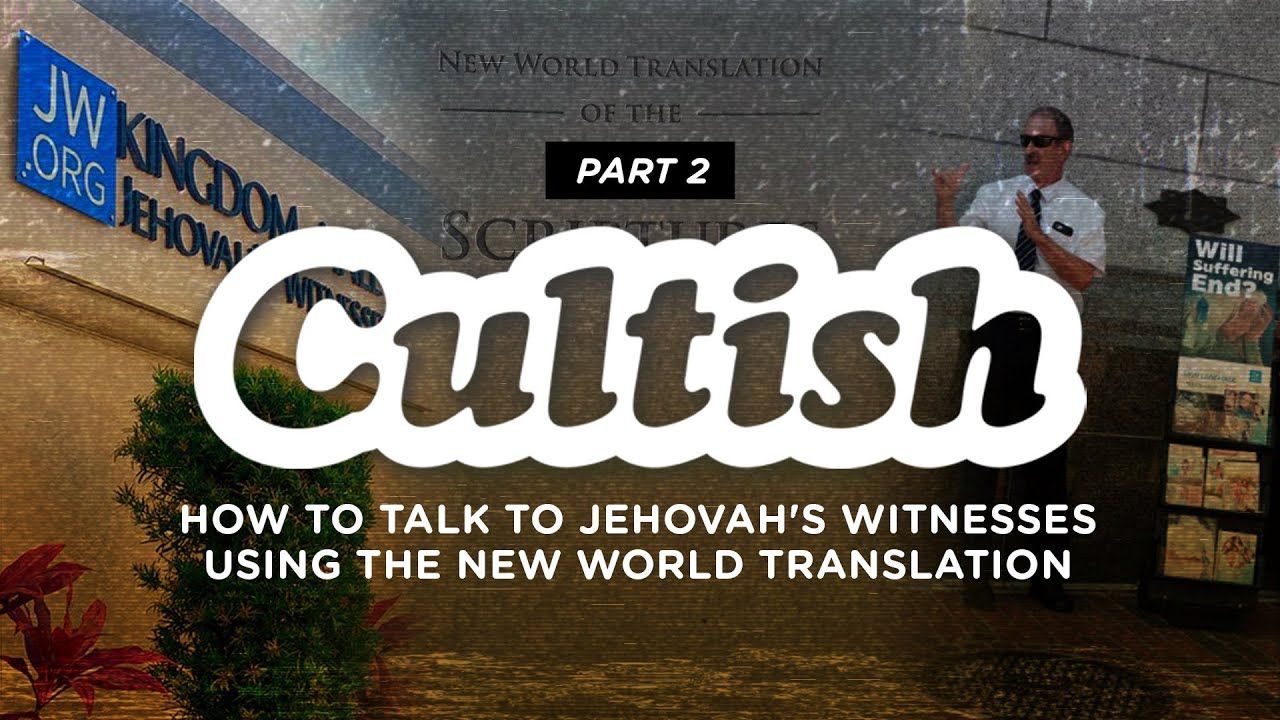 Cultish: Jehovah's Witnesses Pt. 2