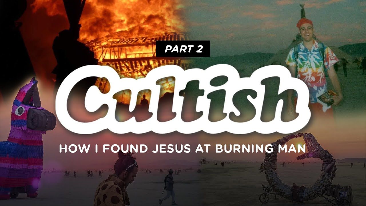 Cultish: How I found Jesus at Burning Man, Pt. 2