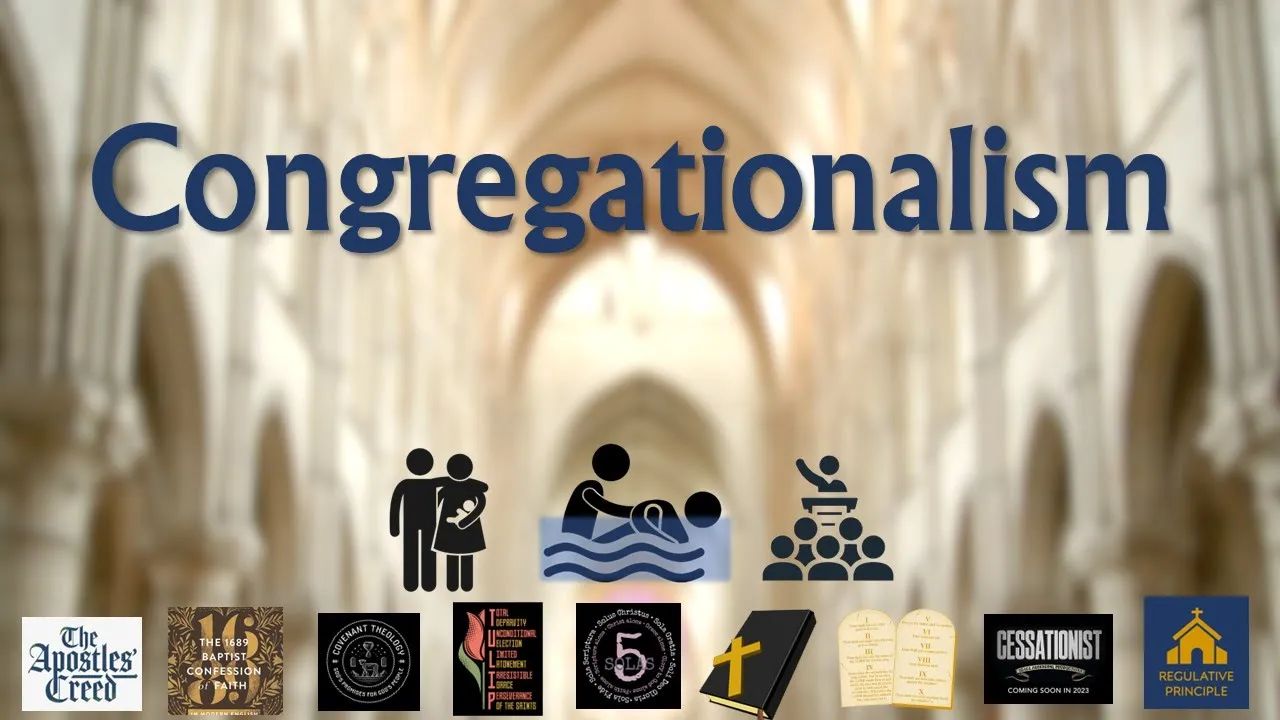 13. Reformed Baptist Distinctives: Congregationalism