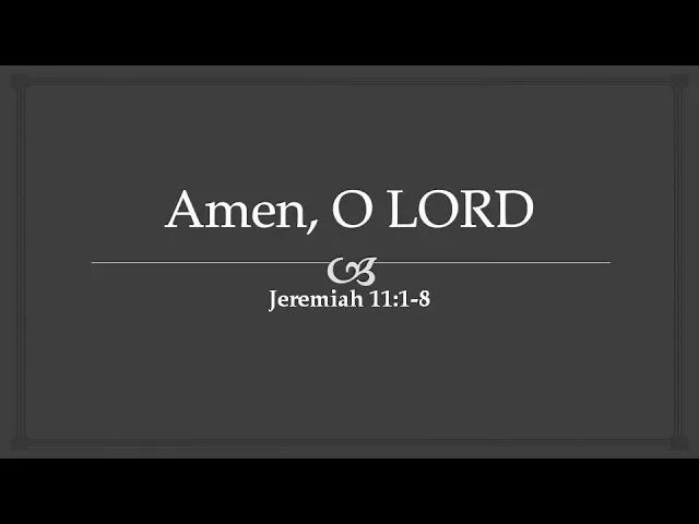 "Amen, O Lord" Part 2