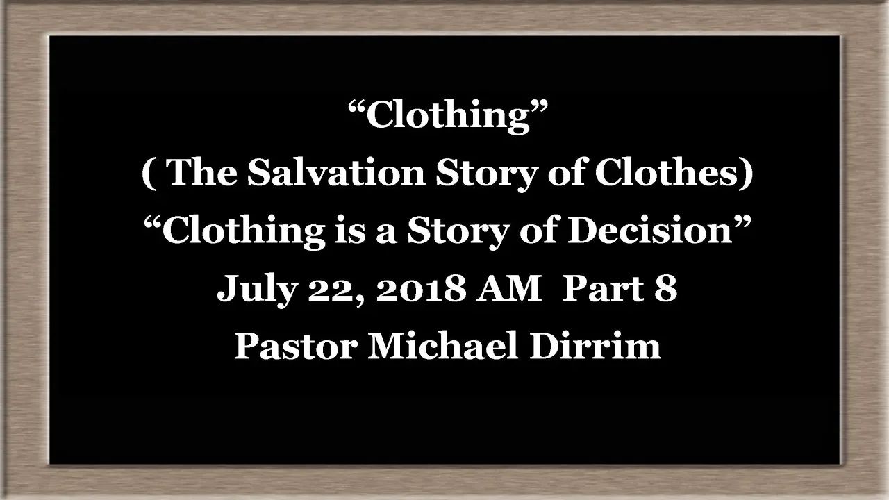 Sunday School "Clothing" July 22, 2018 Part 8