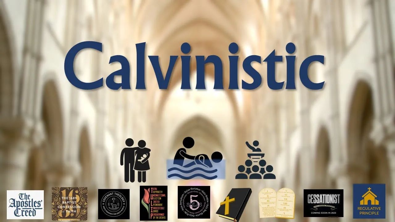 6. Reformed Baptist Distinctives: Calvinistic