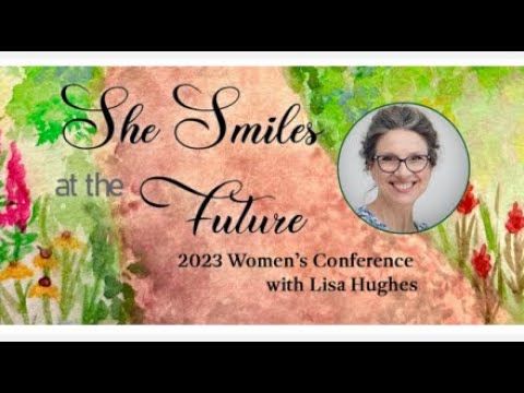 2023 Women's Conference with Lisa Hughes | Special Event