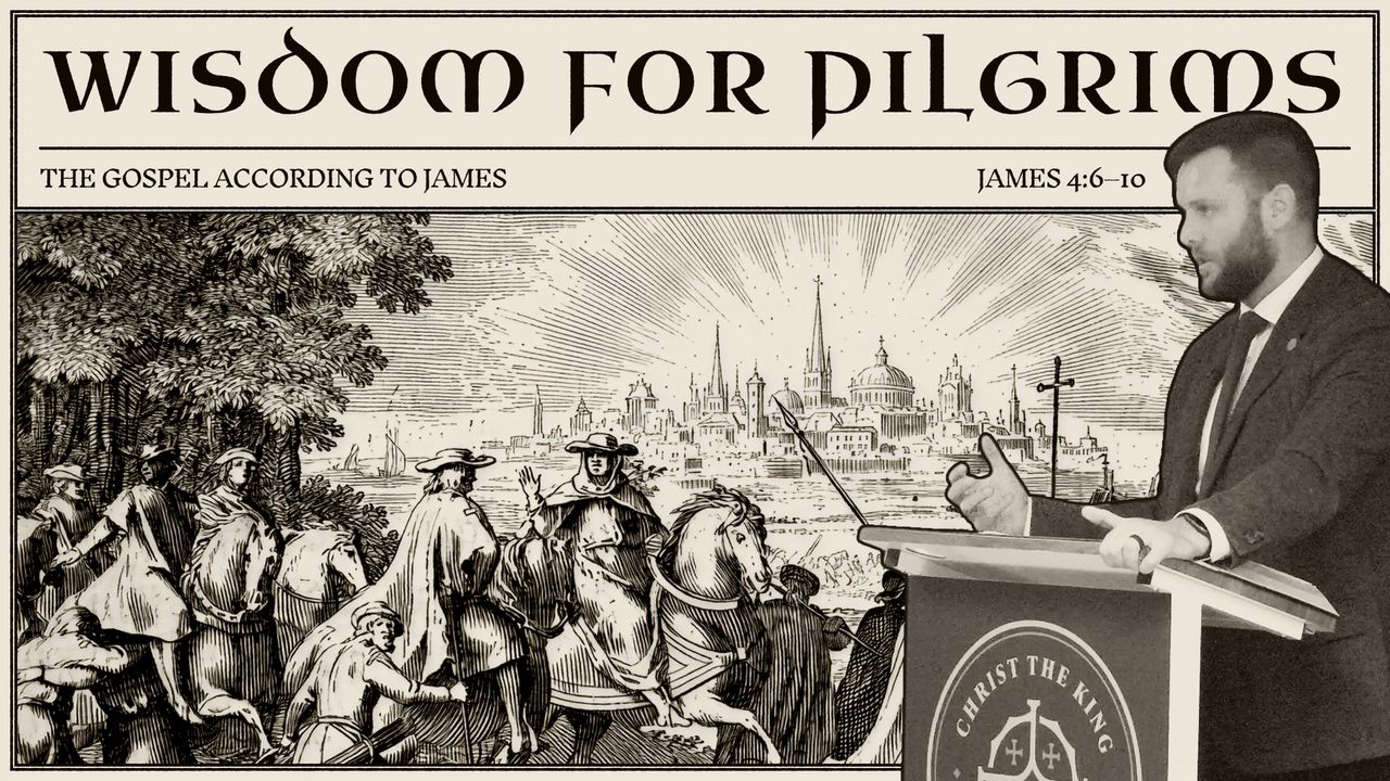 The Gospel According to James (James 4:6–10) — Wisdom for Pilgrims ...