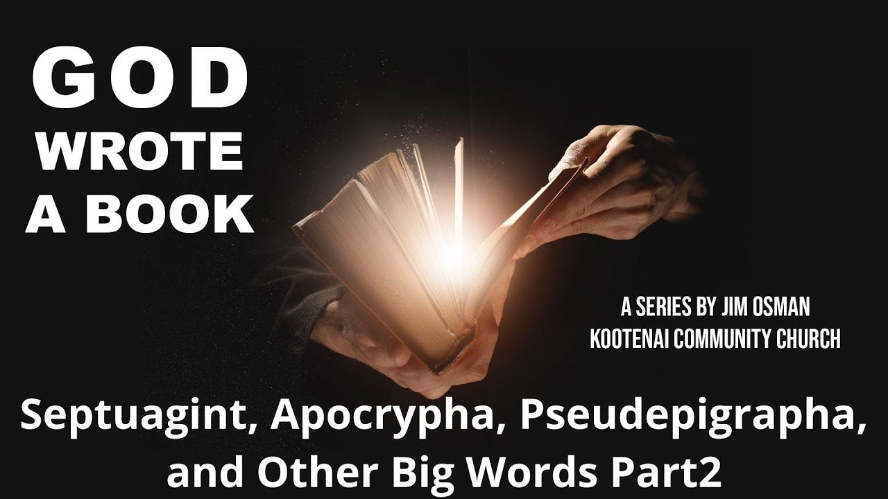 Lesson 13: Septuagint, Apocrypha, Pseudepigrapha, and Other Big Words Part 2