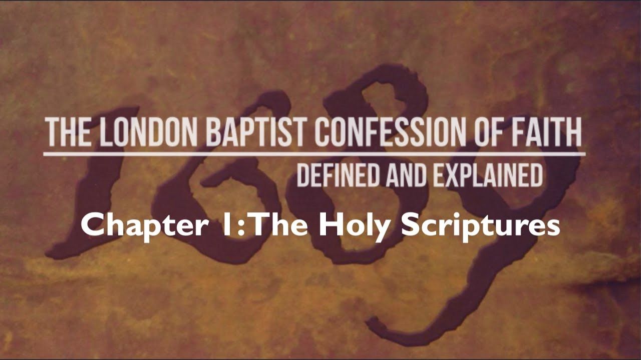 Pt. 5 LBCF Chapter 1: The Holy Scriptures