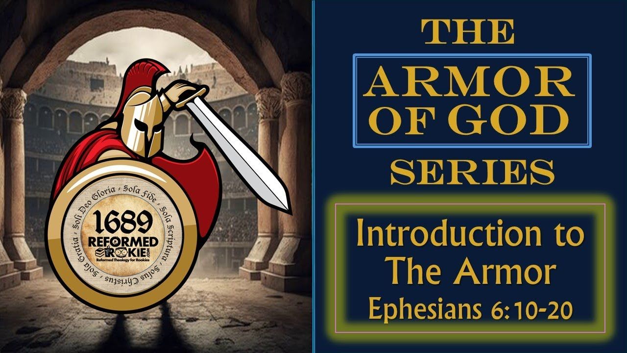 2. Into to The Armor of God Eph 6:1-20