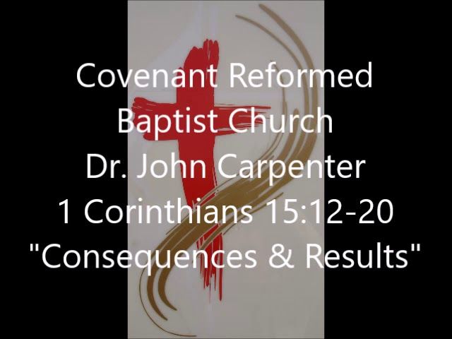 1 Corinthians 15:12-20, Consequences and Results